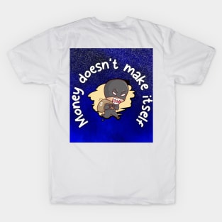 Midnight money earn T-Shirt
